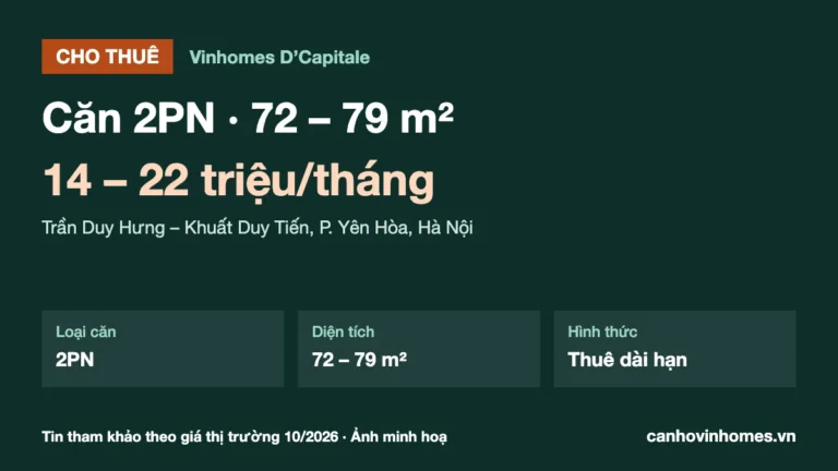 Cho thuê căn hộ 2PN 72 – 79 m² Vinhomes D’Capitale, giá 14 – 22 triệu/tháng